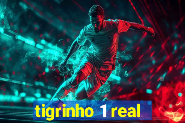 tigrinho 1 real